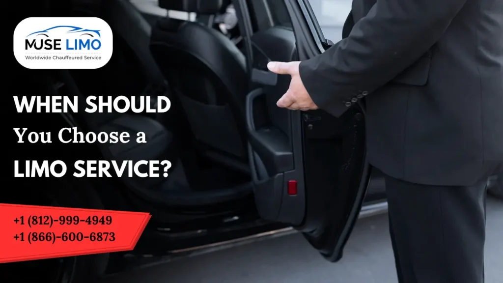 When Should You Choose a Limo Service