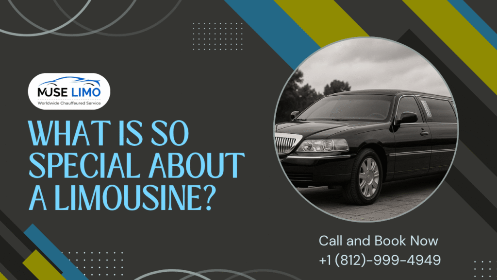 What is so special about a limousine