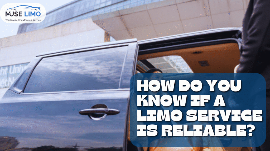How Do You Know If a Limo Service Is Reliable
