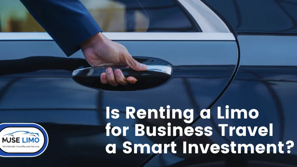 Is Renting a Limo for Business Travel a Smart Investment
