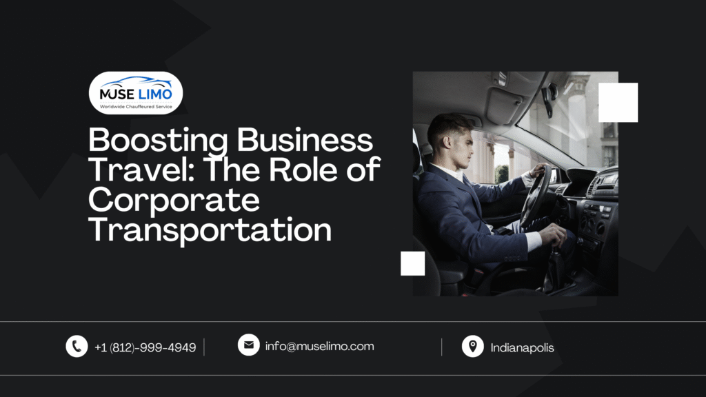 Boosting Business Travel: The Role of Corporate Transportation