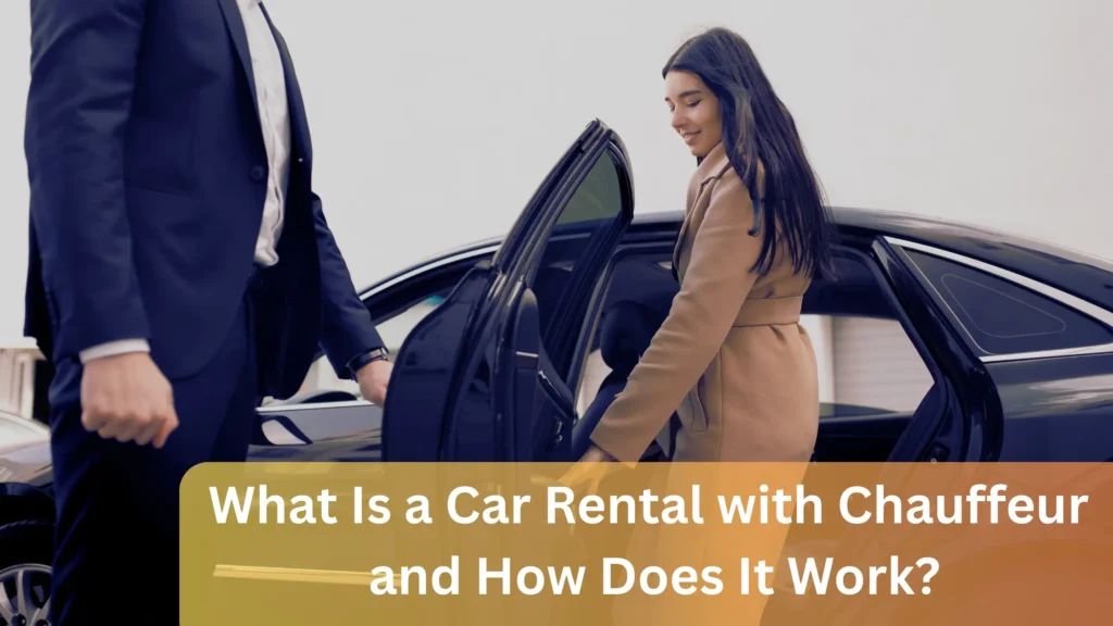 Car Rental with Chauffeur